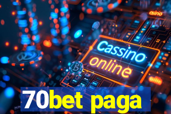 70bet paga